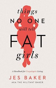 Download Things No One Will Tell Fat Girls: A Handbook for Unapologetic Living pdf, epub, ebook