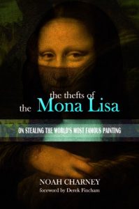 Download The Thefts of the Mona Lisa: On Stealing the World’s Most Famous Painting pdf, epub, ebook