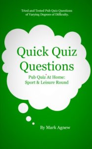 Download Quick Quiz Questions Pub Quiz At Home: Sport & Leisure Round pdf, epub, ebook