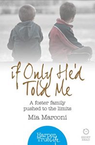 Download If Only He’d Told Me: A foster family pushed to the limits (HarperTrue Life – A Short Read) (HarperTrue Life – A Short Read Book 3) pdf, epub, ebook