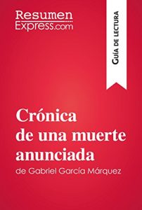 Download Crónica de una muerte anunciada de Gabriel García Márquez (Guía de lectura): Resumen y análisis completo (Spanish Edition) pdf, epub, ebook