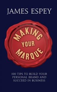 Download Making Your Marque: 100 Tips to Build Your Personal Brand and Succeed in Business pdf, epub, ebook