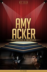 Download Amy Acker Unauthorized & Uncensored (All Ages Deluxe Edition with Videos) pdf, epub, ebook