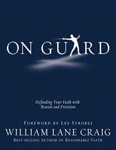 Download On Guard: Defending Your Faith with Reason and Precision pdf, epub, ebook