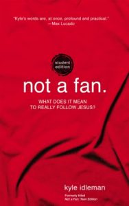 Download Not a Fan Student Edition: What does it really mean to follow Jesus? pdf, epub, ebook