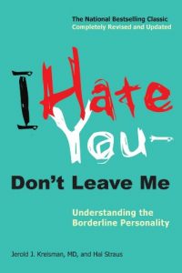 Download I Hate You–Don’t Leave Me: Understanding the Borderline Personality pdf, epub, ebook