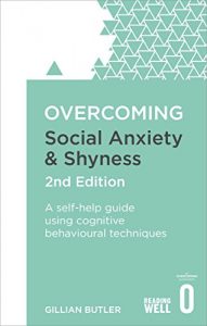 Download Overcoming Social Anxiety and Shyness, 2nd Edition: A Self-Help Guide Using Cognitive Behavioral Techniques (Overcoming Books) pdf, epub, ebook