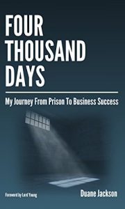 Download Four Thousand Days: My Journey From Prison To Business Success pdf, epub, ebook