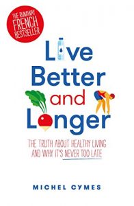 Download Live Better and Longer pdf, epub, ebook