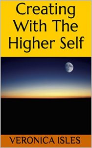 Download Creating With The Higher Self pdf, epub, ebook