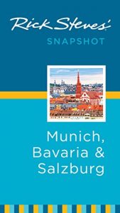 Download Rick Steves’ Snapshot Munich, Bavaria & Salzburg (Rick Steves Snapshot) pdf, epub, ebook