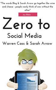 Download Zero to Social Media (Social Media Marketing for Results Book 1) pdf, epub, ebook