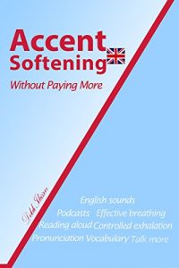 Download Accent Softening Without Paying More pdf, epub, ebook