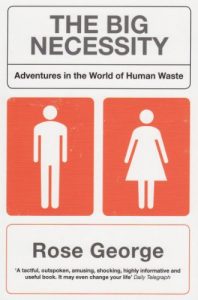 Download The Big Necessity: Adventures In The World Of Human Waste pdf, epub, ebook