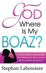 Download God Where Is My Boaz: A woman’s guide to understanding what’s hindering her from receiving the love and man she deserves (Christian Dating Series Book 1) pdf, epub, ebook