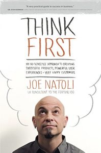 Download Think First: My No-Nonsense Approach to Creating Successful Products, Memorable User Experiences + Very Happy Customers pdf, epub, ebook