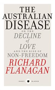 Download Short Black 1 The Australian Disease: On the Decline of Love and the Rise of Non-Freedom pdf, epub, ebook