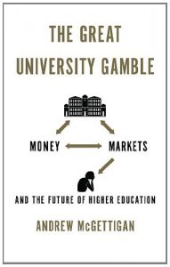 Download The Great University Gamble: Money, Markets and the Future of Higher Education pdf, epub, ebook
