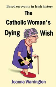 Download The Catholic Woman’s Dying Wish (All Things D Book 1) pdf, epub, ebook