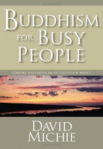 Download Buddhism For Busy People: Finding Happiness In An Uncertain World pdf, epub, ebook