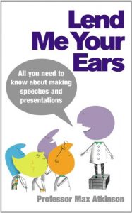 Download Lend Me Your Ears: All you need to know about making speeches and presentations pdf, epub, ebook