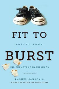 Download Fit to Burst: Abundance, Mayhem, and the Joys of Motherhood pdf, epub, ebook