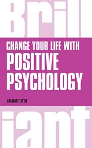 Download Change Your Life with Positive Psychology (Brilliant Business) pdf, epub, ebook