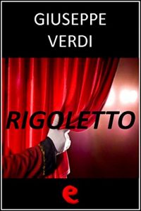 Download Rigoletto (Opera Essential) (Italian Edition) pdf, epub, ebook