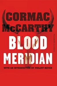 Download Blood Meridian: Picador Classic pdf, epub, ebook