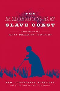 Download The American Slave Coast: A History of the Slave-Breeding Industry pdf, epub, ebook