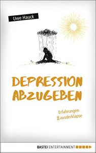 Download Depression abzugeben: Erfahrungen aus der Klapse (German Edition) pdf, epub, ebook