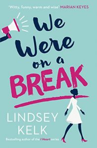 Download We Were On a Break: The hilarious and romantic top ten bestseller pdf, epub, ebook