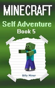 Download Minecraft: Self Adventure of a Minecraft Zombie (Minecraft Choose a Path, Minecraft Self Quest, Minecraft Quest Book, Minecraft Gamebook, Minecraft Game Book) pdf, epub, ebook