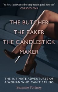 Download The Butcher, The Baker, The Candlestick Maker: The Intimate Adventures of a Woman Who Can’t Say No pdf, epub, ebook