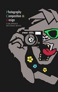 Download Photography Composition and Design: A Fun Approach for Serious Artists. pdf, epub, ebook