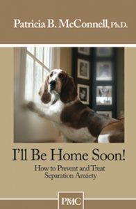 Download I’ll be Home Soon: How to Prevent and Treat Separation Anxiety. pdf, epub, ebook