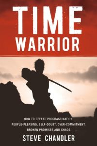 Download Time Warrior: How to defeat procrastination, people-pleasing, self-doubt, over-commitment, broken promises and chaos pdf, epub, ebook