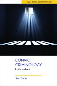 Download Convict criminology: Inside and out (New horizons in criminology) pdf, epub, ebook