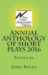 Download New Voices Playwrights Theatre Annual Anthology of Short Plays 2016 pdf, epub, ebook