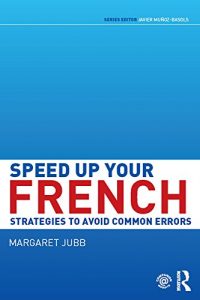 Download Speed up your French: Strategies to Avoid Common Errors (Speed Up Your Language Skills) pdf, epub, ebook