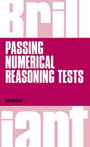 Download Brilliant Passing Numerical Reasoning Tests: Everything you need to know to understand how to practise for and pass numerical reasoning tests (Brilliant Business) pdf, epub, ebook