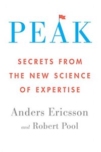Download Peak: Secrets from the New Science of Expertise pdf, epub, ebook