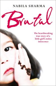 Download Brutal: The Heartbreaking True Story of a Little Girl’s Stolen Innocence pdf, epub, ebook