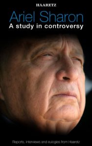 Download Haaretz e-books – Ariel Sharon: A study in controversy: Reports, interviews and eulogies from Haaretz pdf, epub, ebook