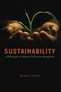 Download Sustainability: A Philosophy of Adaptive Ecosystem Management pdf, epub, ebook