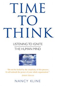 Download Time to Think: Listening to Ignite the Human Mind pdf, epub, ebook