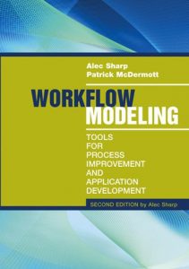 Download Workflow Modeling: Tools for Process Improvement and Application Development, Second Edition pdf, epub, ebook