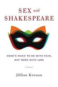 Download Sex with Shakespeare: Here’s Much to Do with Pain, but More with Love pdf, epub, ebook
