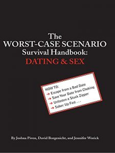 Download The Worst-Case Scenario Survival Handbook: Dating and Sex pdf, epub, ebook
