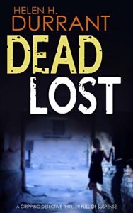 Download DEAD LOST a gripping detective thriller full of suspense pdf, epub, ebook